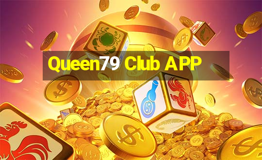 Queen79 Club APP