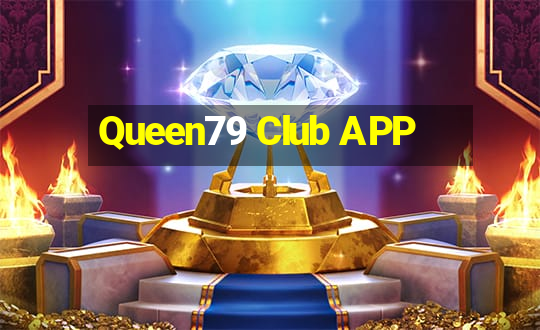 Queen79 Club APP