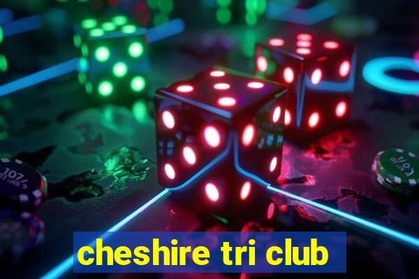 cheshire tri club