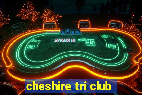 cheshire tri club