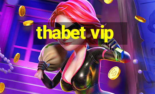 thabet vip