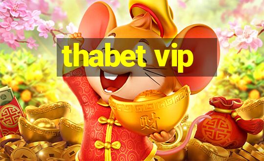 thabet vip