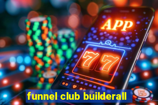 funnel club builderall