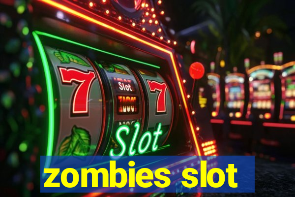 zombies slot