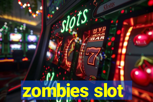 zombies slot