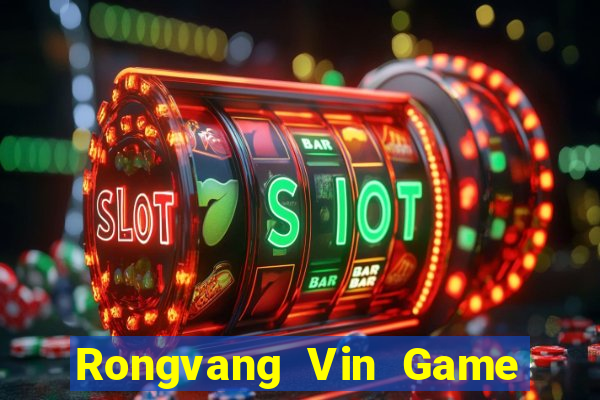 Rongvang Vin Game The Bài Mobile 2021