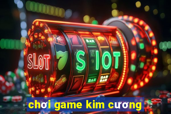 chơi game kim cương