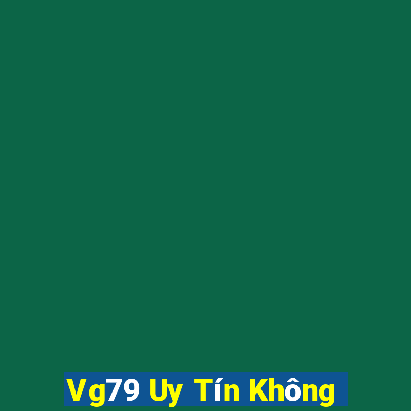 Vg79 Uy Tín Không