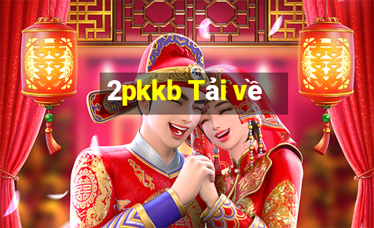 2pkkb Tải về