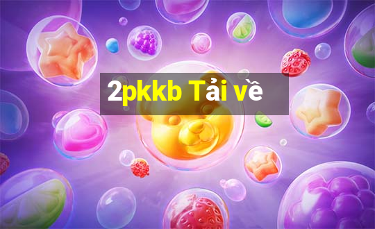 2pkkb Tải về