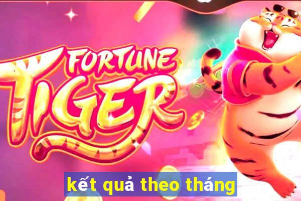 kết quả theo tháng