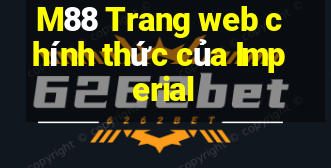 M88 Trang web chính thức của Imperial