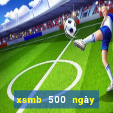 xsmb 500 ngày gần đây