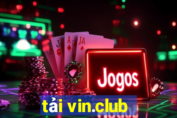 tải vin.club