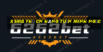 xsmb thứ cn hàng tuần minh ngọc