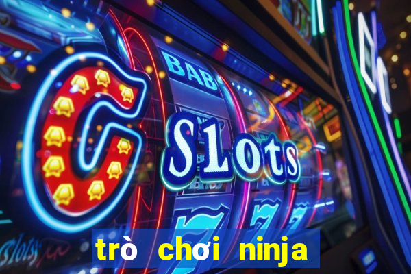 trò chơi ninja đánh nhau