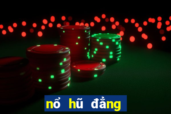 nổ hũ đẳng cấp đại gia