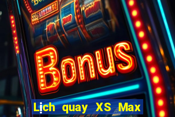 Lịch quay XS Max 4D ngày 19