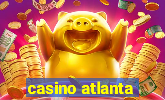 casino atlanta