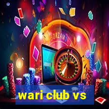 wari club vs