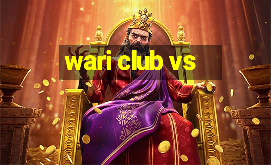 wari club vs