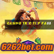 Casino Trực tiếp fa88