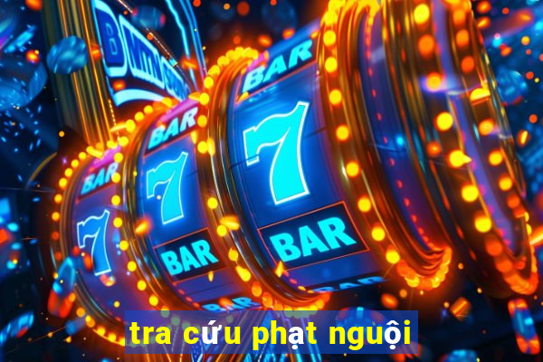 tra cứu phạt nguội