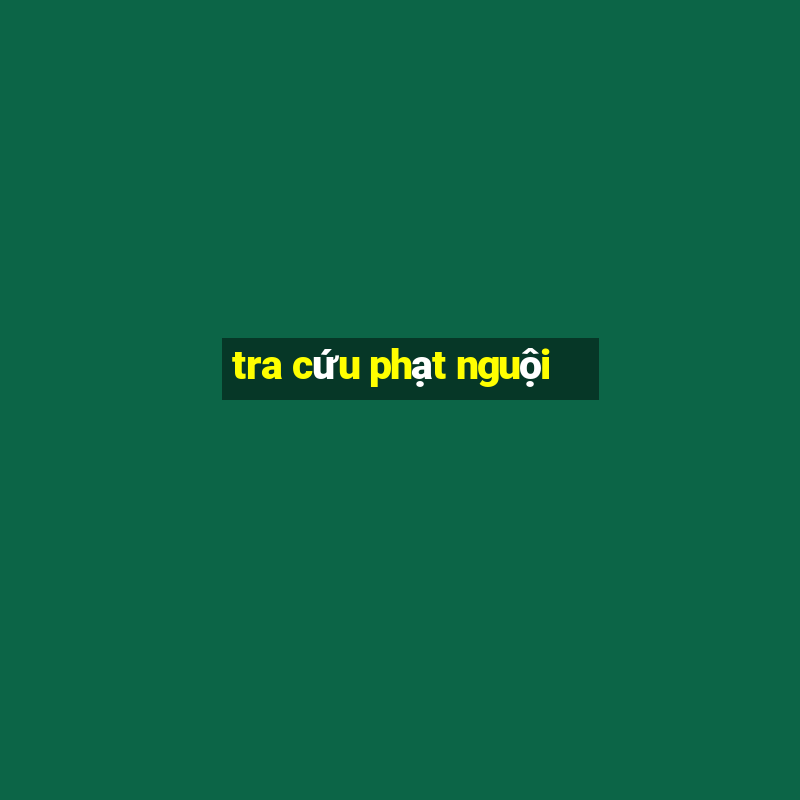 tra cứu phạt nguội