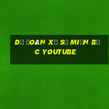 dự đoán xổ số miền bắc youtube