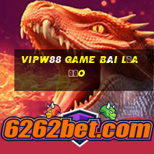 Vipw88 Game Bài Lừa Đảo