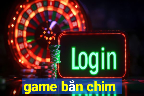 game ban chim