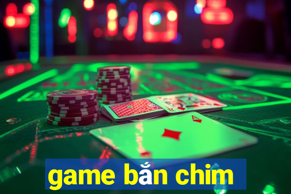 game ban chim