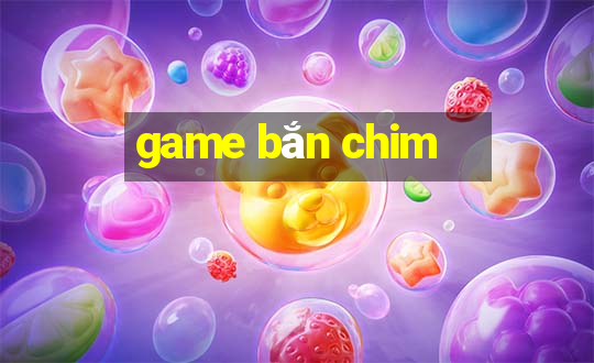 game ban chim