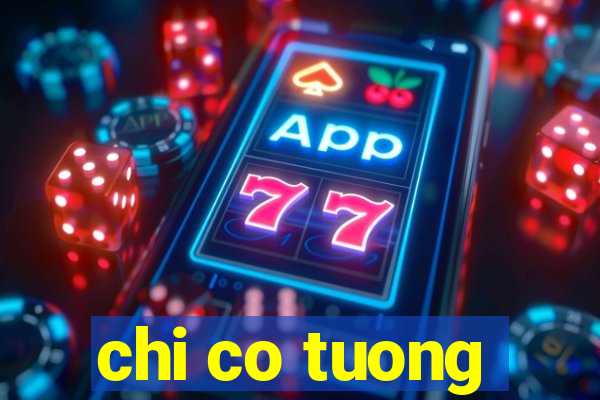 chi co tuong