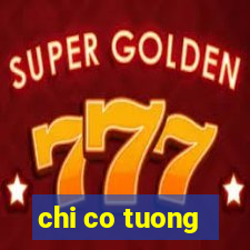 chi co tuong