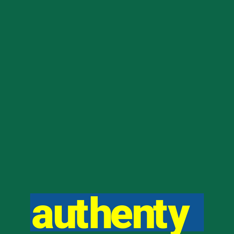 authenty