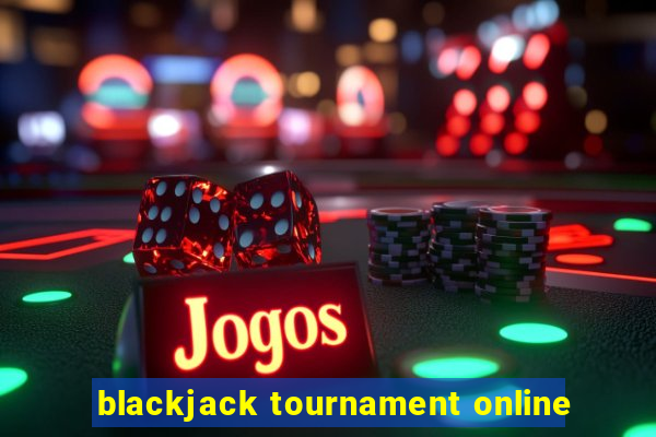 blackjack tournament online