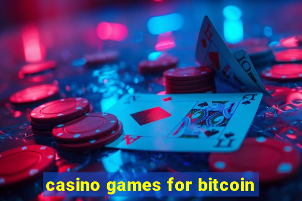 casino games for bitcoin