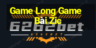 Game Long Game Bài Zic