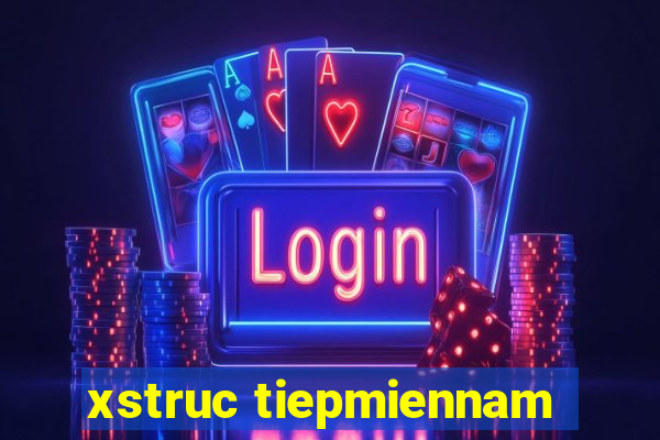 xstruc tiepmiennam