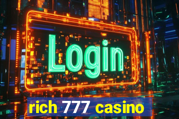 rich 777 casino