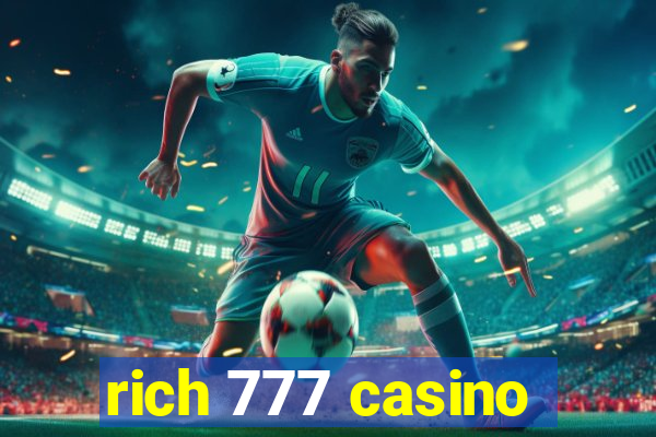 rich 777 casino