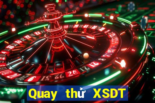 Quay thử XSDT thứ bảy