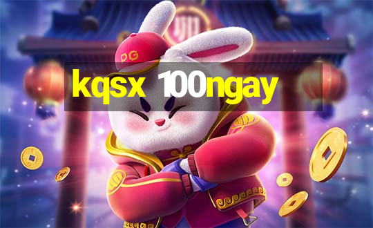 kqsx 100ngay