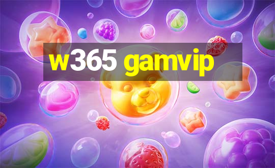 w365 gamvip