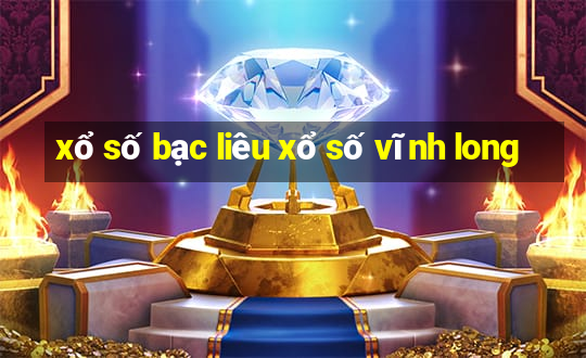 xổ số bạc liêu xổ số vĩnh long