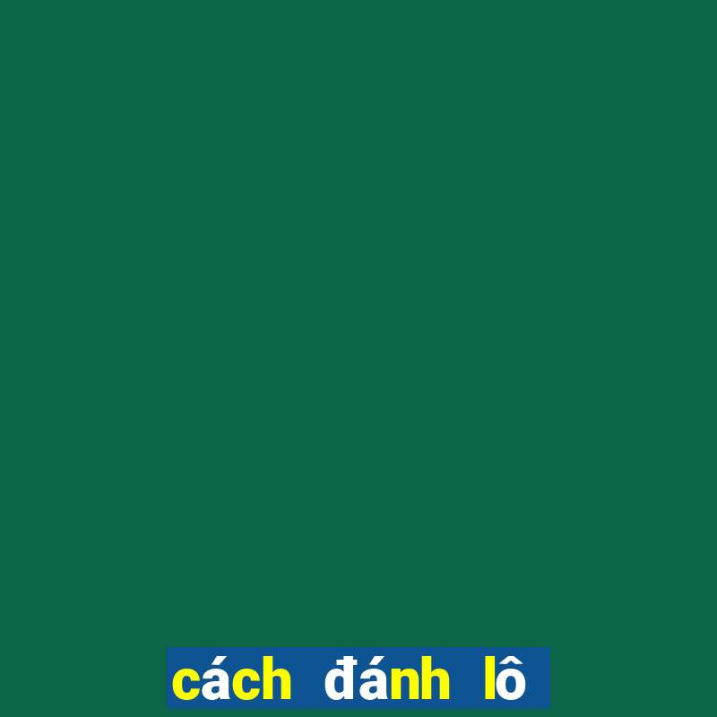 cách đánh lô miền nam