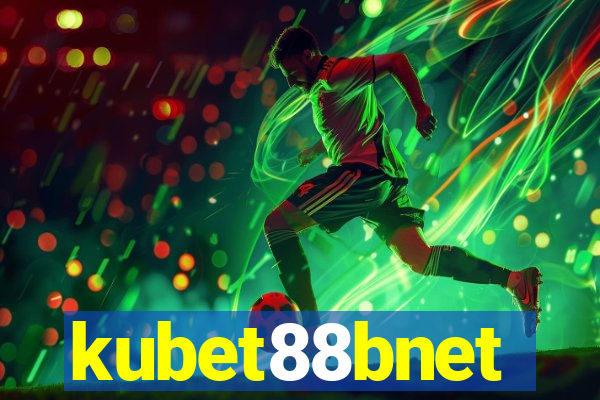 kubet88bnet