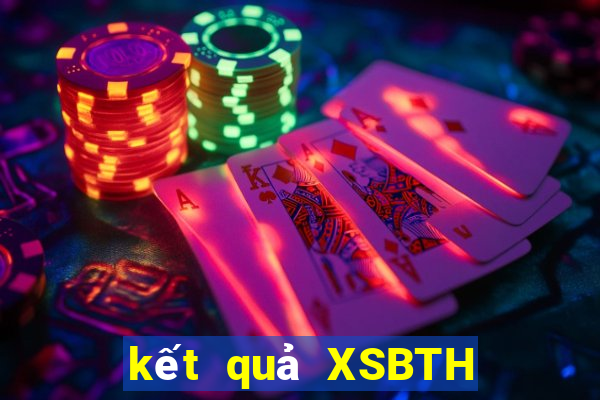 kết quả XSBTH ngày 20