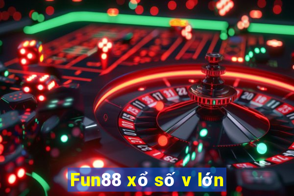 Fun88 xổ số v lớn